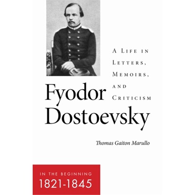预订不退不换Fyodor Dostoevskyn the Beginning (1821 1845)[9781501764592]