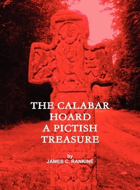 按需印刷The Calabar Hoard - A Pictish Treasure[9780953746637]