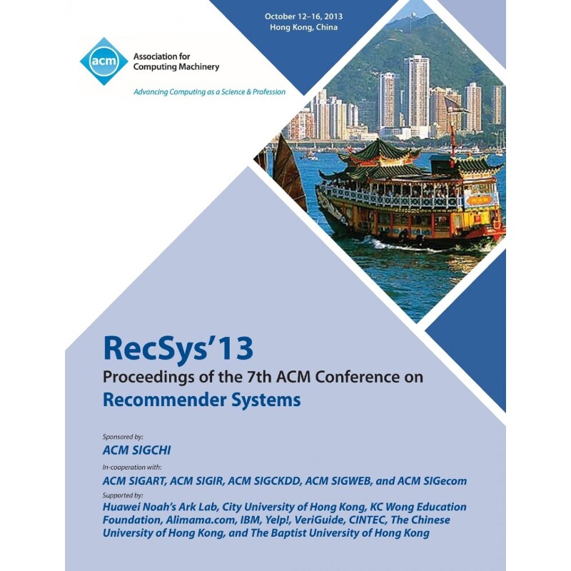 按需印刷不退不换Recsys 13 Proceedings of the 7th ACM Conference on Recommender Systems[9781450326780]