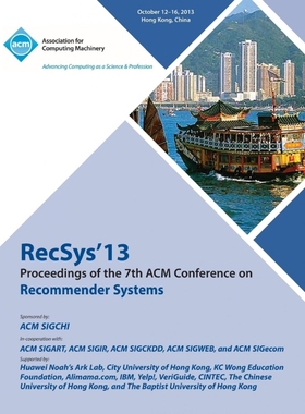 按需印刷Recsys 13 Proceedings of the 7th ACM Conference on Recommender Systems[9781450326780]