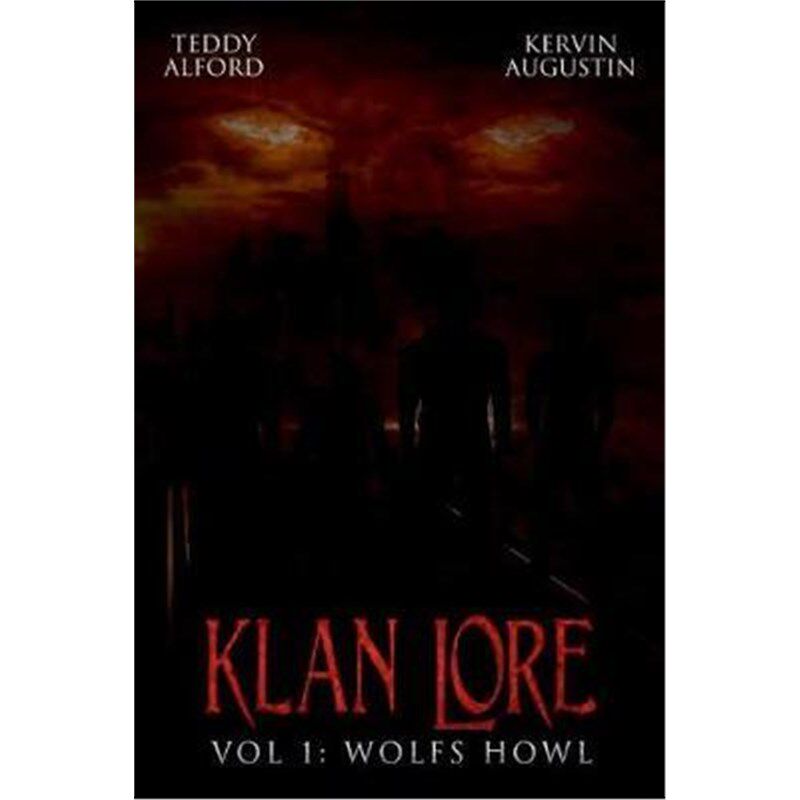 按需印刷不退不换Klan Lore Vol. 1:Wolf Howl[9780359449491]