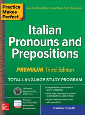 预订Practice Makes Perfect: Italian Pronouns and Prepositions, Premium Third Edition[9781260453478]
