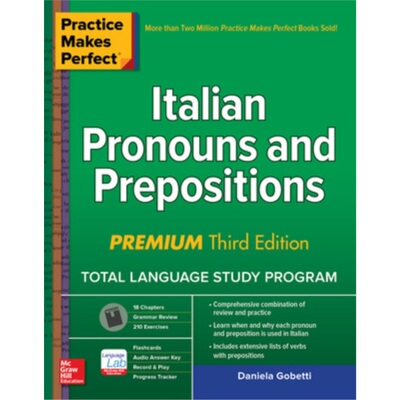 预订不退不换Practice Makes Perfect: Italian Pronouns and Prepositions, Premium Third Edition[9781260453478]