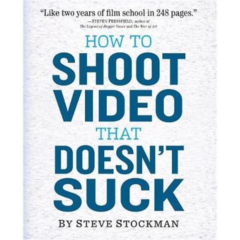 按需印刷不退不换How to Shoot Video That Doesnt Suck[9780761163237]