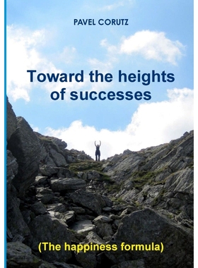 按需印刷TOWARD THE HEIGHTS OF SUCCESSES   (The happiness formula)[9780986933004]