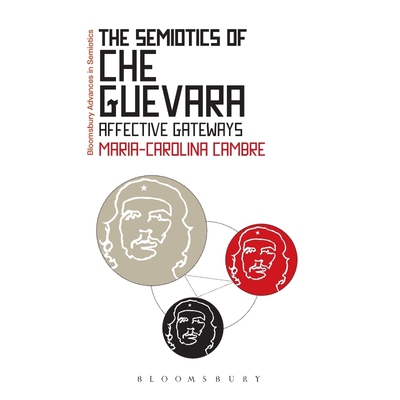 按需印刷不退不换The Semiotics of Che Guevara[9781472505231]