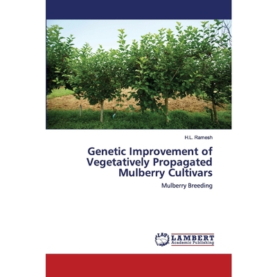按需印刷Genetic Improvement of Vegetatively Propagated Mulberry Cultivars[9786202677622]