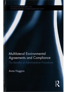 按需印刷Multilateral Environmental Agreements and Compliance:The Benefits of Administrative Procedures[9781138288638]