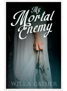 按需印刷My Mortal Enemy;With an Excerpt by H. L. Mencken[9781528720267]