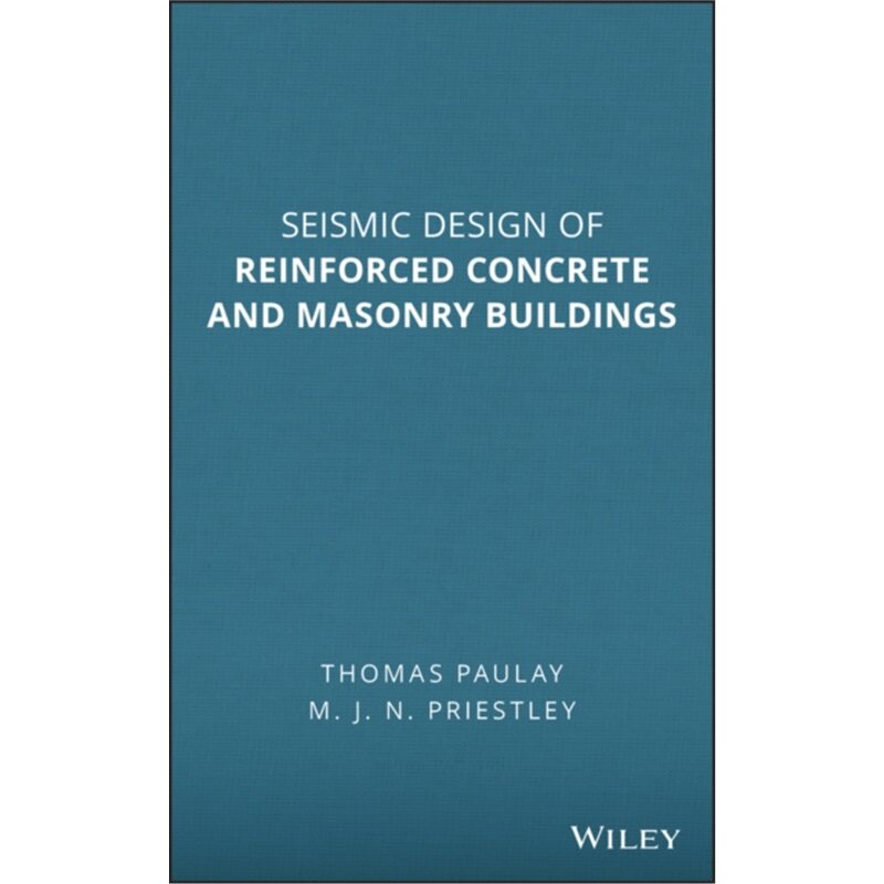 预订不退不换Seismic Design of Reinforced Concrete and Masonry Buildings[9780471549154]