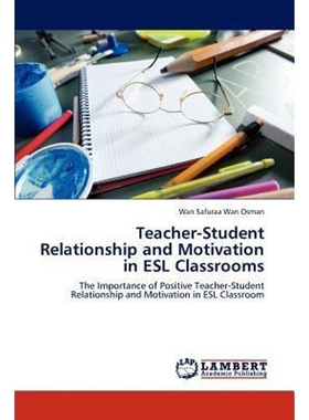 按需印刷Teacher-Student Relationship and Motivation in ESL Classrooms[9783848484393]