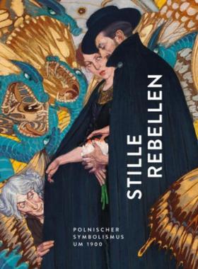 预订【德语】 Stille Rebellen:Polnischer Symbolismus um 1900