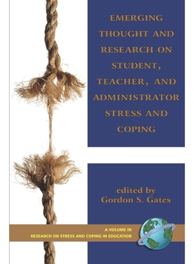 按需印刷不退不换Emerging Thought and Research on Student, Teacher, and Administrator Stress and Coping (PB)[978159311718