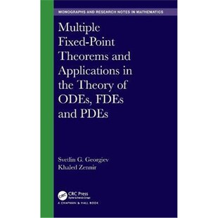 按需印刷不退不换Multiple Fixed-Point Theorems and Applications in the Theory of ODEs, FDEs and PDEs[9780367464325]