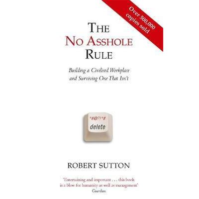 预订不退不换The No Asshole Rule:Building a Civilised Workplace and Surviving One That Isn't