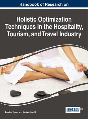 预订不退不换Handbook of Research on Holistic Optimization Techniques in the Hospitality, Tourism, and Travel Ind