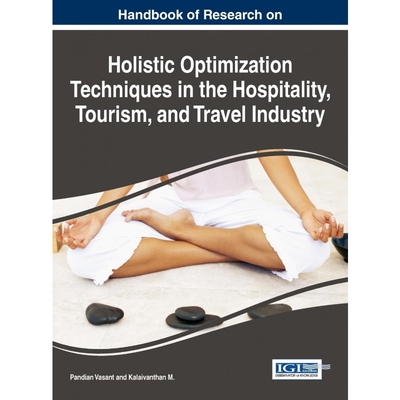 预订不退不换Handbook of Research on Holistic Optimization Techniques in the Hospitality, Tourism, and Travel Ind