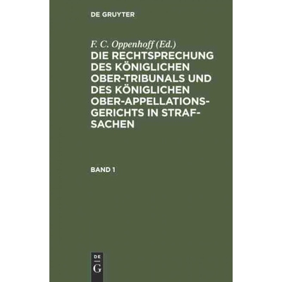 预订DEG Die Rechtsprechung des K?niglichen Ober Tribunals und des K?niglichen Ober Appellations Gerichts