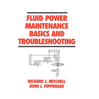 预订Fluid Power Maintenance Basics and Troubleshooting[9780824798338]