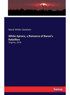 按需印刷White Aprons, a Romance of Bacon's Rebellion[9783743308923]