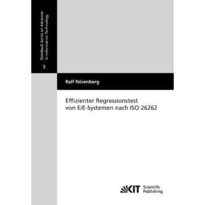 预订【德语】 Effizienter Regressionstest von E/E-Systemen nach ISO 26262:Dissertationsschrift