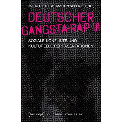 预订【德语】 Deutscher Gangsta-Rap III:Soziale Konflikte und kulturelle Repräsentationen