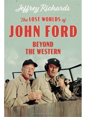 预订The Lost Worlds of John Ford:Beyond the Western[9781350114708]