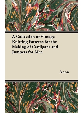 按需印刷A Collection of Vintage Knitting Patterns for the Making of Cardigans and Jumpers for Men[9781447451716]