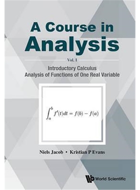 按需印刷 Course In Analysis, A - Volume I: Introductory Calculus, Analysis Of Functions Of One Real Variable