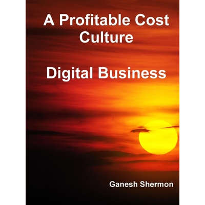 按需印刷不退不换A Profitable Cost Culture - Digital Business[9781387986491]