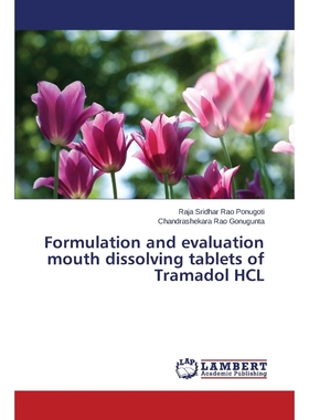 按需印刷Formulation and evaluation mouth dissolving tablets of Tramadol HCL[9783659766916]