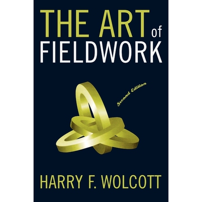 按需印刷The Art of Fieldwork, Second Edition[9780759107977]