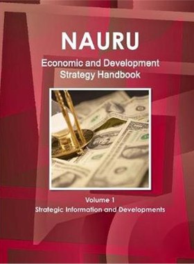 预订预订Nauru Economic & Development Strategy Handbook Volume 1 Strategic Information and Developments
