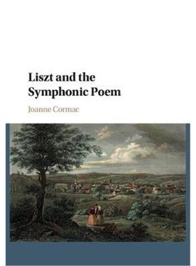 按需印刷Liszt and the Symphonic Poem[9781316632642]