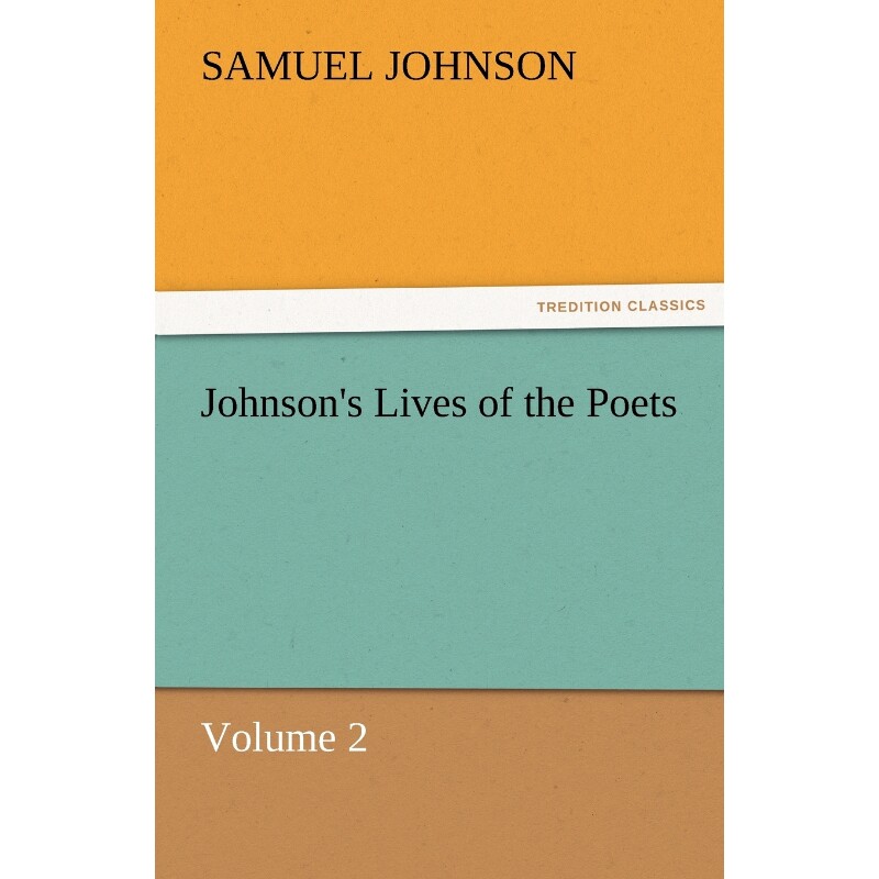 按需印刷不退不换Johnson's Lives of the Poets - Volume 2[9783842456570]