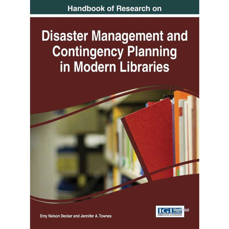 按需印刷不退不换Handbook of Research on Disaster Management and Contingency Planning in Modern Libraries[9781466686243]