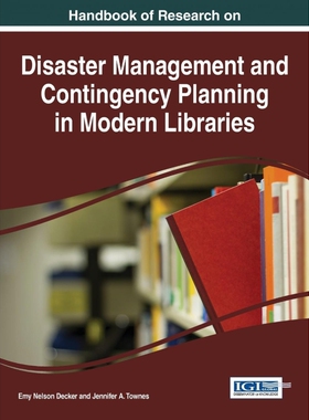 按需印刷不退不换Handbook of Research on Disaster Management and Contingency Planning in Modern Libraries[9781466686243]