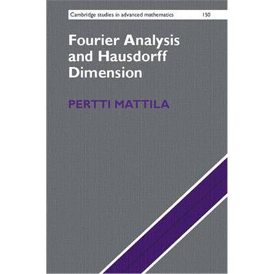 按需印刷不退不换Fourier Analysis and Hausdorff Dimension[9781107107359]