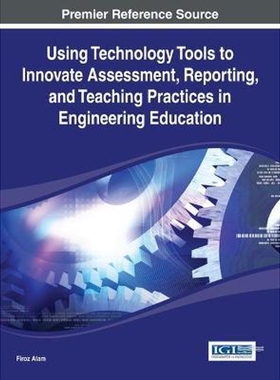 预订Using Technology Tools to Innovate Assessment, Reporting, and Teaching Practices in Engineering Educ
