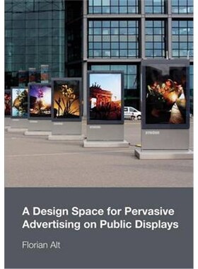 按需印刷A Design Space for Pervasive Advertising on Public Displays[9781291315578]