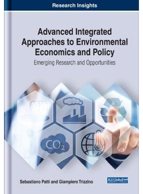 按需印刷不退不换Advanced Integrated Approaches to Environmental Economics and Policy[9781522595625]
