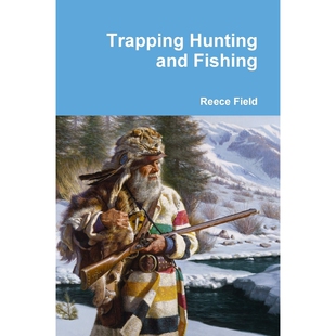 按需印刷Trapping Hunting and Fishing[9781312130678]