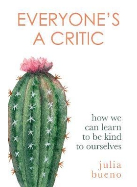 预订Everyone's a Critic:How we can learn to be kind to ourselves