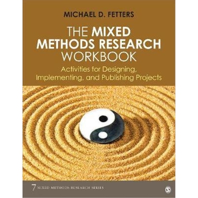 预订The Mixed Methods Research Workbook:Activities for Designing, Implementing, and Publishing Projects