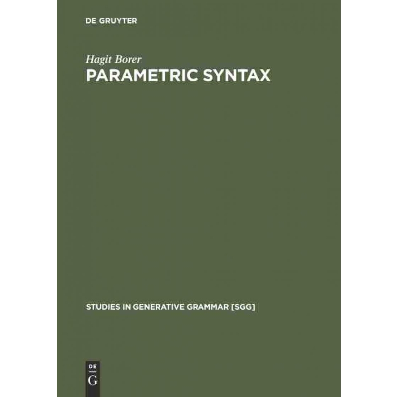按需印刷DEG Parametric Syntax: Case Studies in Semitic and Romance Languages[9783110130379]
