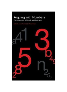 预订不退不换Arguing with Numbers:The Intersections of Rhetoric and Mathematics