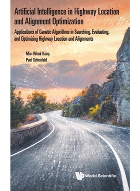 按需印刷Artificial Intelligence in Highway Location and Alignment Optimization[9789813272804]