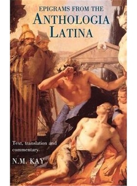 按需印刷不退不换Epigrams from the Anthologia Latina:Text,Translation and Commentary[9780715634066]