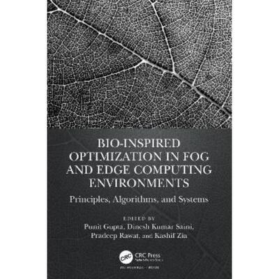 按需印刷不退不换TF Bio Inspired Optimization in Fog and Edge Computing Environments[9781032262901]