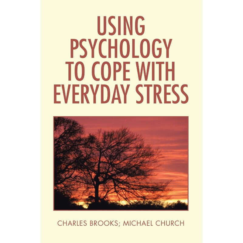 按需印刷不退不换Using Psychology to Cope  with Everyday Stress[9781796065008]